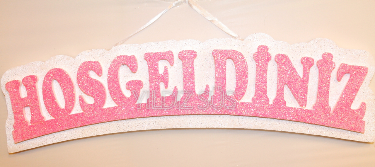 HOŞGELDİNİZ YAZI PEMBE