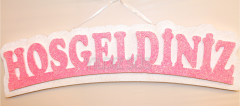 HOŞGELDİNİZ YAZI PEMBE